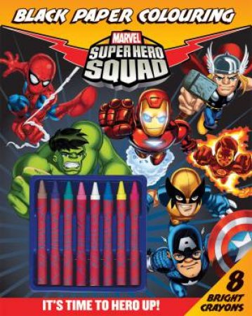 Marvel Super Hero Squad: Black Paper Colouring by Various