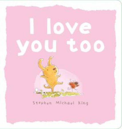 I Love You Too by Stephen Michael King