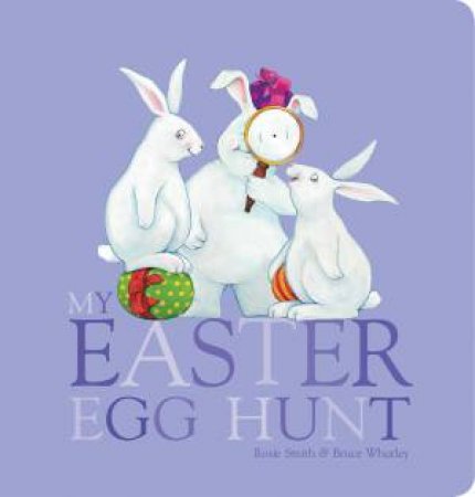 My Easter Egg Hunt by Rosie Smith
