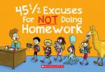 45 12 Excuses for Not Doing Homework