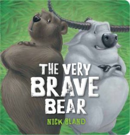 The Very Brave Bear by Nick Bland