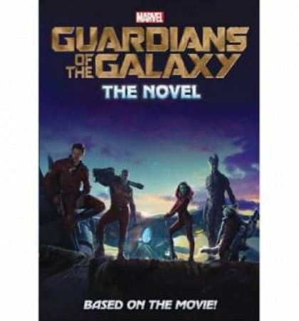 Guardians of the Galaxy Junior Novel by Various