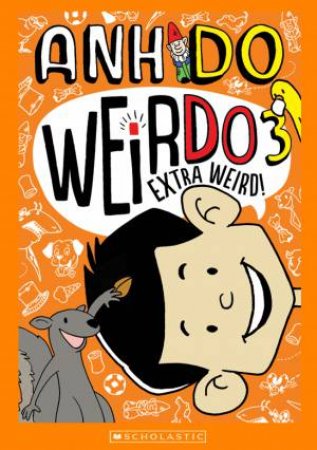 Extra Weird by Anh Do