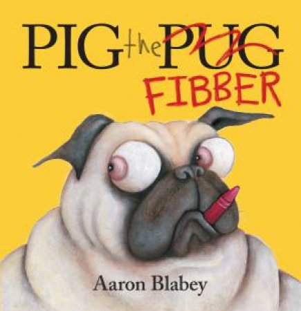 Pig The Fibber by Aaron Blabey