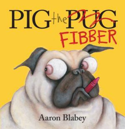 Pig The Fibber by Aaron Blabey