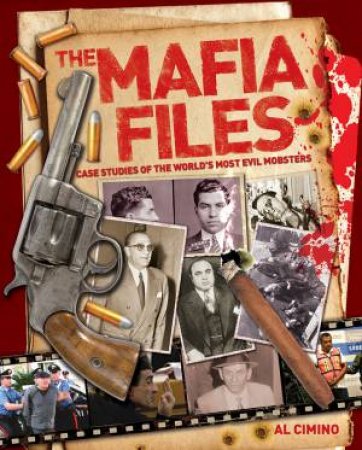 The Mafia Files: Case Studies of the World's Most Evil Mobsters by Nigel Cawthorne