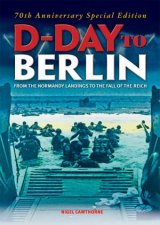 DDay to Berlin 70th Anniversary Edition