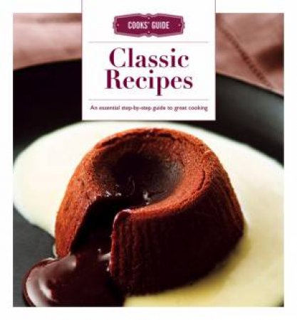 Step-by-Step Classic Recipes by Various