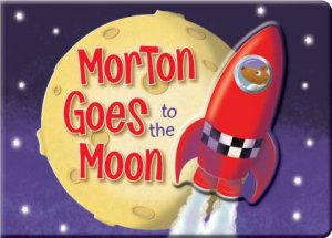 Morton Goes to the Moon by Various