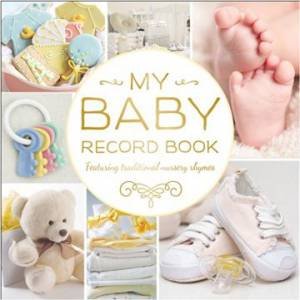 My Baby Record Book (Yellow) by Various