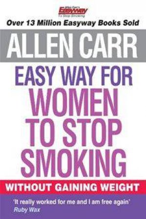 Easy Way For Women To Stop Smoking by Various