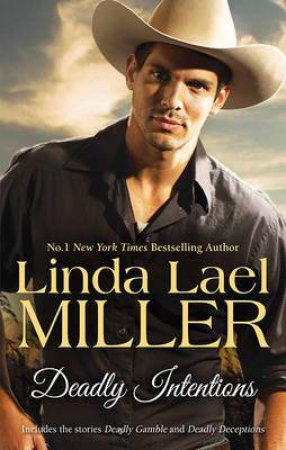 Deadly Intentions: Deadly Gamble & Deadly Deceptions by Linda Lael Miller