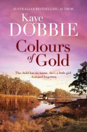 Colours Of Gold by Kaye Dobbie