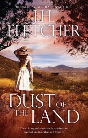 Dust Of The Land by J.H. Fletcher