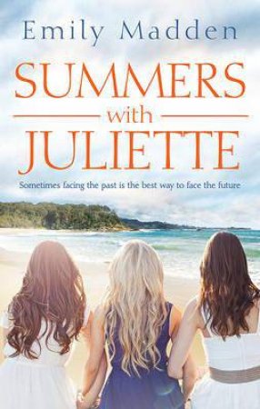 Summers With Juliette by Emily Madden