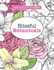 Really Relaxing Colouring Blissful Botanicals