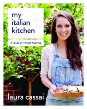 My Italian Kitchen by Laura Cassai