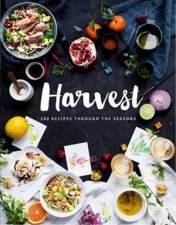 Harvest 180 Recipes Through The Seasons