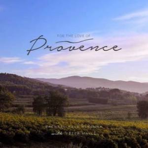 For the Love of Provence by Rachael McKenna