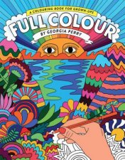 Full Colour A Colouring Book for GrownUps