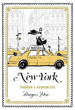 New York: Through A Fashion Eye by Megan Hess