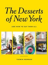 City Of Dreams The Desserts Of New York And How To Eat Them All