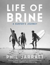 Life Of Brine A Surfers Journey