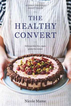 The Healthy Convert by Nicole Maree