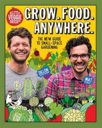 Grow. Food. Anywhere. by Mat Pember & Dillon Seitchik-Reardon