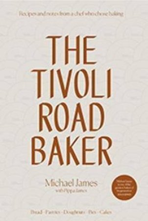 The Tivoli Road Baker by Michael James