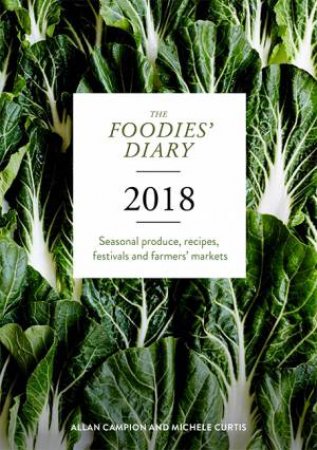 The 2018 Foodies' Diary by Michele Curtis & Allan Campion