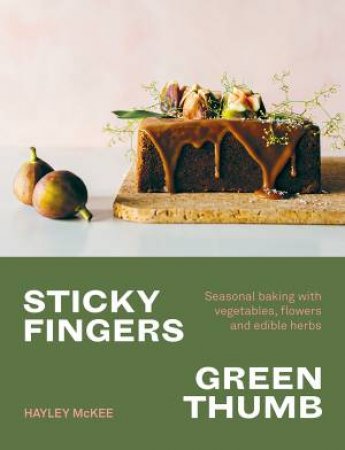 Sticky Fingers, Green Thumb by Hayley McKee
