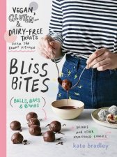 Bliss Bites Vegan GlutenFree And DairyFree Treats From The Kenko Kitchen