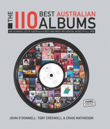 The 110 Best Australian Albums by John et al O'Donnell