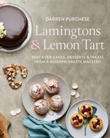Lamingtons & Lemon Tart by Darren Purchese