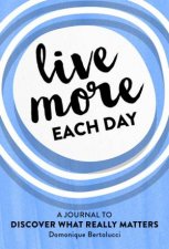 Live More Each Day