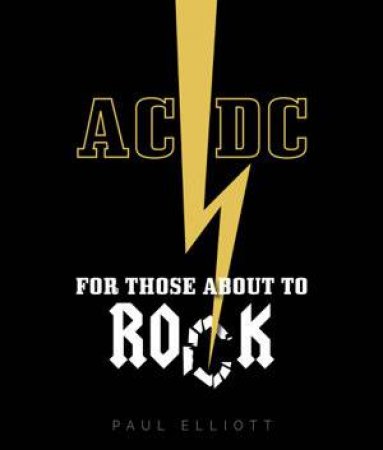 AC/DC: For Those About To Rock by Paul Elliott