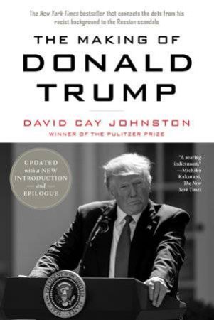 The Making Of Donald Trump by David Cay Johnston