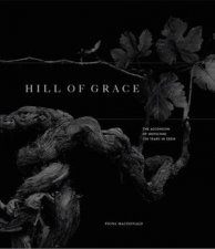 Hill Of Grace Henschke150 Years In The Eden Valley