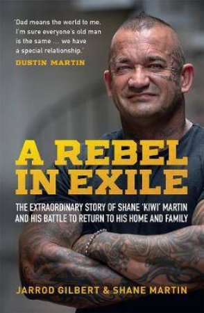 A Rebel In Exile by Shane Martin