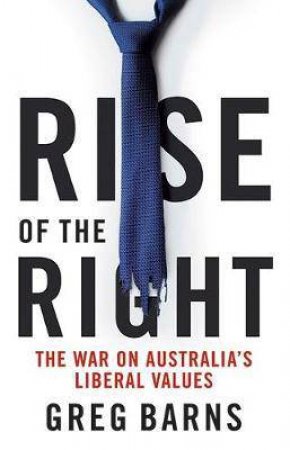 Rise of the Right by Greg Barns