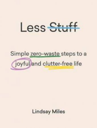 Less Stuff by Lindsay Miles