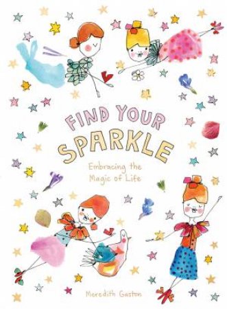 Find Your Sparkle by Meredith Gaston