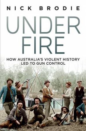 Under Fire by Nick Brodie