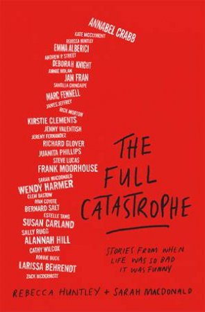 The Full Catastrophe by Rebecca Huntley