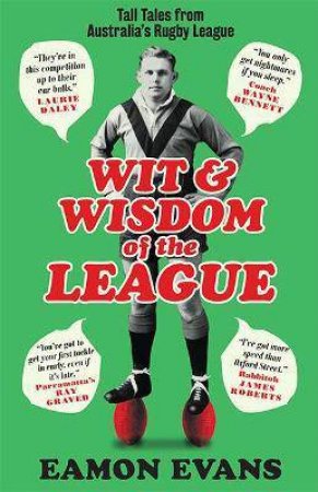 Wit And Wisdom Of The League by Eamon Evans