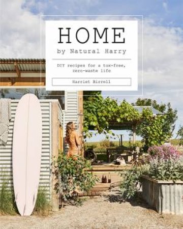 Home By Natural Harry by Harriet Birrell