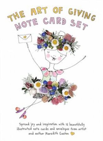 The Art Of Giving Note Card Set by Meredith Gaston