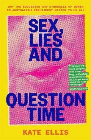 Sex, Lies And Question Time by Kate Ellis