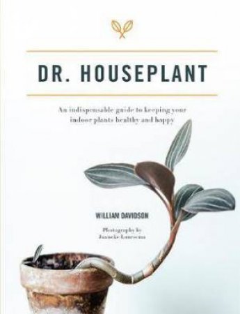 Dr. Houseplant by William Davidson & Janneke Luursema & Jane Bland